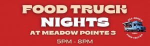 Food Truck Nights at Meadow Pointe 3 5PM-8PM
